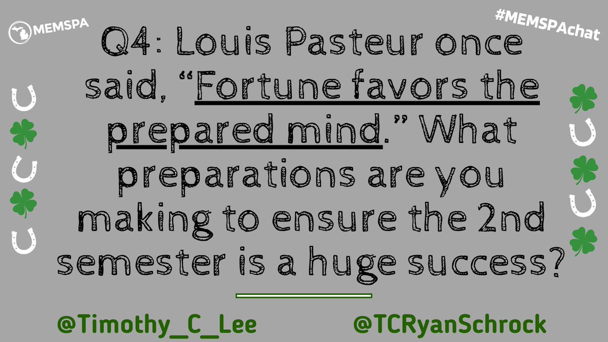Q4: Louis Pasteur once said, "Fortune favors the prepared mind." What preparations are you making to ensure the 2nd semester is a huge success? ☘️ #MEMSPAchat