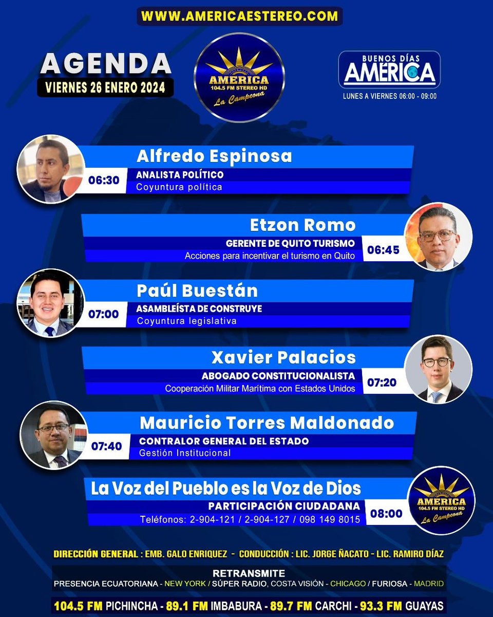 [AGENDA] VIERNES 26 DE ENERO 2024
🔴 Noticias de actualidad #nacional e #internacional en #BuenosDíasAmérica. 
 🔻
#AlfredoEspinosa
@EtzonRomo
<a href="/rafaeloyarte/">Rafael Oyarte</a>
#AsambleistaPaulBuestan
#XPalciosA
<a href="/GeneralEcuador/">Contraloria General del Estado Ecuador</a> 
 🔻
<a href="/RamiroDiaz64/">Ramiro Díaz Galarza</a>
<a href="/GaloWEnriquez1/">Galo W. Enriquez E.Mag.</a>
<a href="/OnaJorge/">Jorge Washington Ñacato Oña</a>