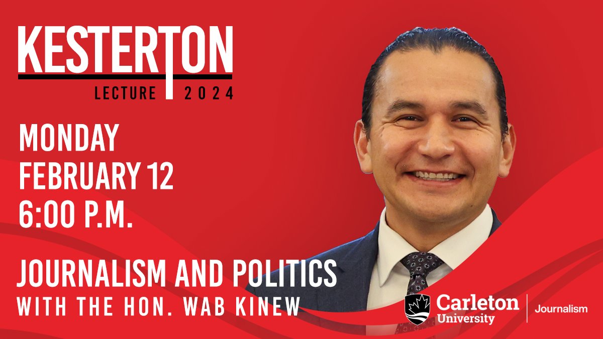 Carleton's School of Journalism and Communication is excited to announce that Wab Kinew, Premier of Manitoba, @WabKinew will deliver the 2024 Kesterton Lecture on Mon, Feb 12 at the Carleton Dominion Chalmers Centre with moderator Duncan McCue. Tickets at bit.ly/Kesterton2024