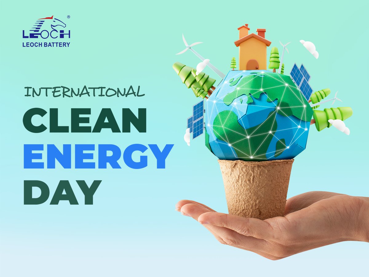 Celebrate International Clean Energy Day by harnessing the power of renewable energy. Together, let's create a sustainable future!
#CleanEnergyDay #ProtectEnvironment #GreenAndSustainable #RenewableEnergy #CleanEnergy #LeochBattery