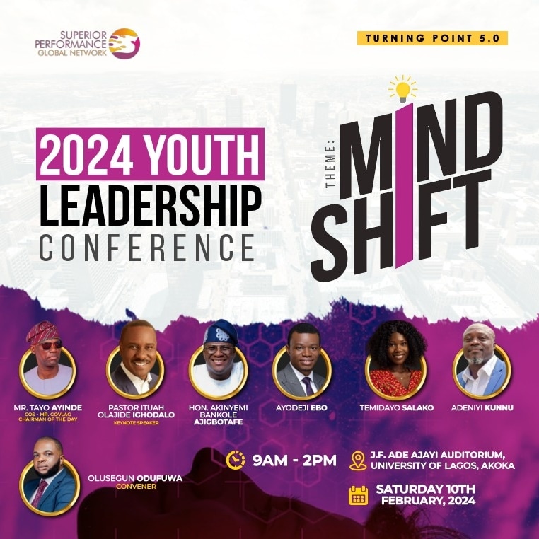 YOUTH LEADERSHIP CONFERENCE “TURNING POINT 5.0” THEMED “MINDSHIFT”. 

Date: Saturday, February 10th, 2024. 

Venue: Main Auditorium, University of Lagos, Akoka, Yaba, Lagos. 

Time: 9 am prompt 

@spgn_nigeria 

#seraphstories