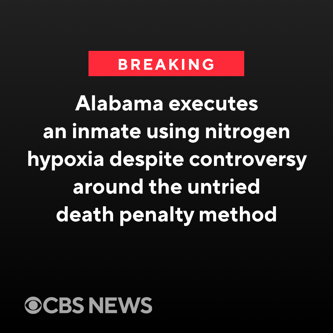 CBSNews's tweet photo. Alabama carried out its planned execution of the condemned inmate Kenneth Eugene Smith on Thursday using nitrogen hypoxia, a controversial and widely-contested death penalty method used for the first time in the U.S. https://t.co/XzKrwU9uM0 https://t.co/wKUAyFflUa