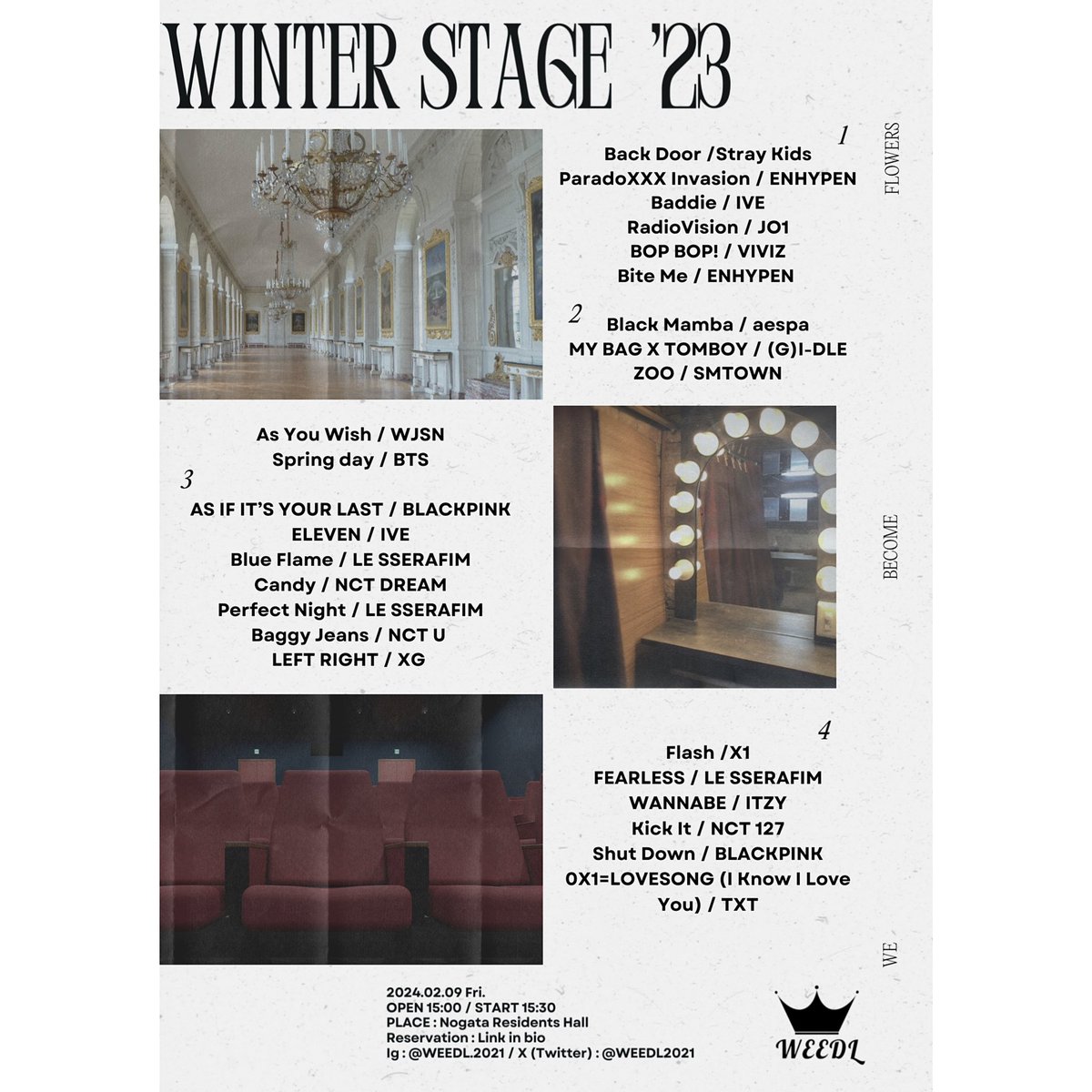 WEEDL2021's tweet photo. ❄ WEEDL Winter Stage 2023 💐

🗓 2024.02.09 (金)
📍 野方区民ホール(中野区 野方駅)
⏰ 開場15:00  開演 15:30
🎟 入場料無料 プロフィール欄リンクより予約

セットリストの公開です！
公演まであと14日、来場のご予約お待ちしております🩰
#kpopdancecover #WEEDL #早稲田大学 #春から早稲田 https://t.co/mLUiaGERzo
