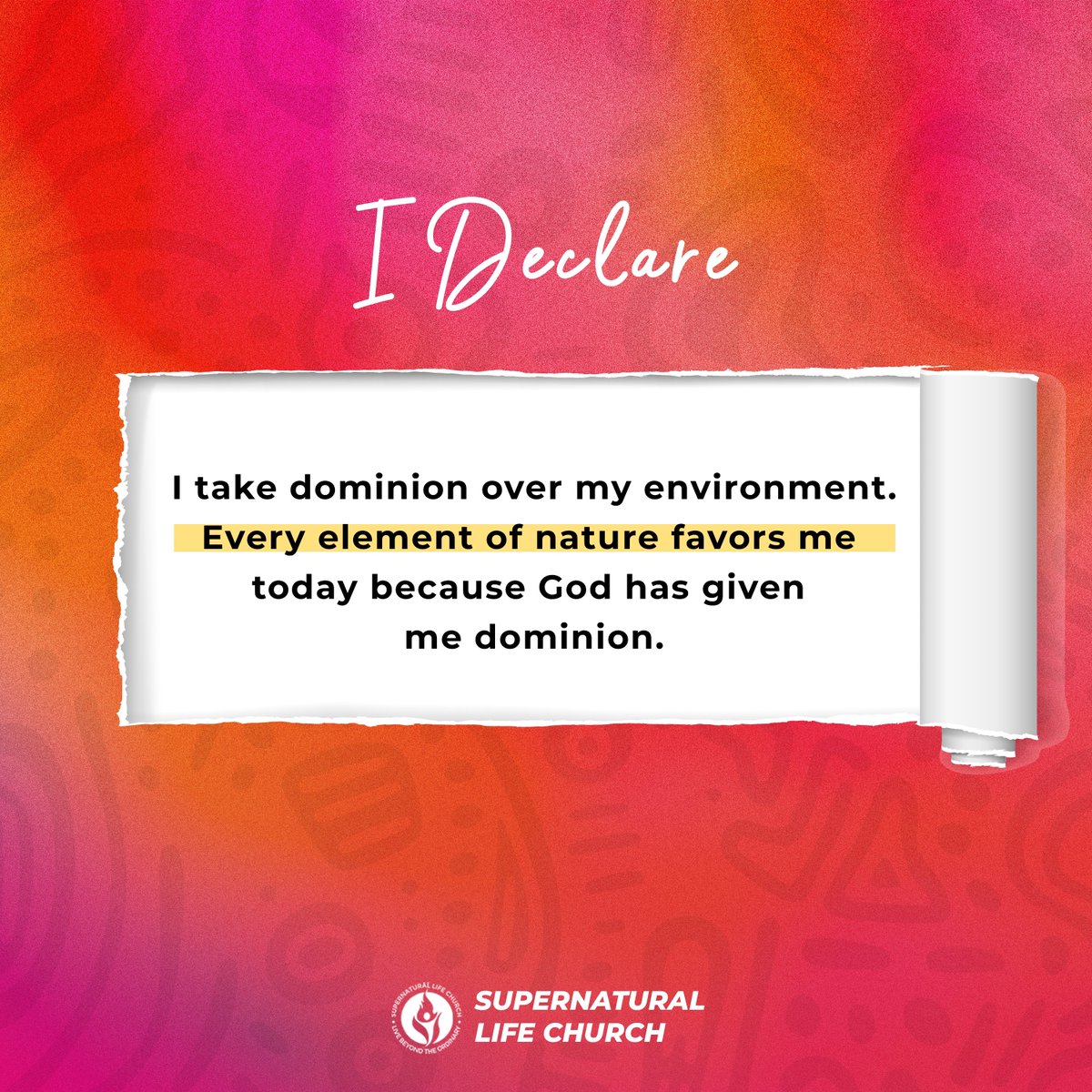 Speak over your day!
Share this with someone you pray this for. 

#dailydeclaration
#ouryearofdominion
#theslcexperience
#slcfamilyworldwide
#supernaturallifechurch