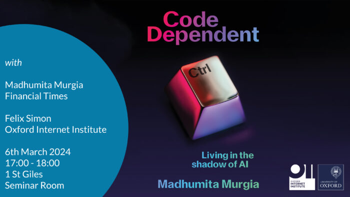Mark your calendars 📅On 6th March I have the pleasure of talking to the FT's AI Editor @madhumita29 about her new book 'Code Dependent' here at the @oiioxford at @UniofOxford. In-person and online, sign-up details here: oii.ox.ac.uk/news-events/ev…