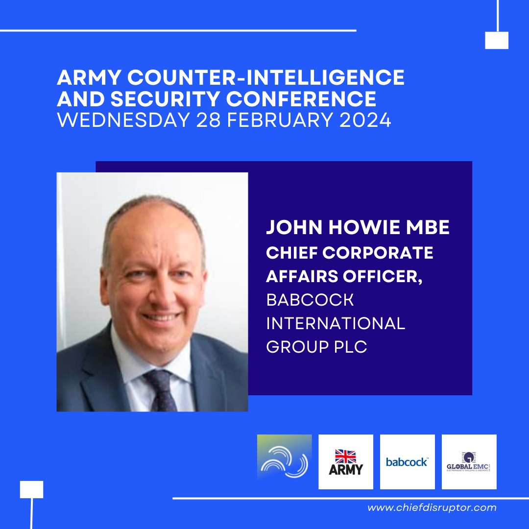 New speaker announcement: Delighted that John Howie MBE, Chief Corporate Affairs Officer at <a href="/Babcockplc/">Babcock International</a>, will be joining us at the Army Counter-Intelligence and Security Conference in London on 28 Feb. Find out more and register to attend: bit.ly/4b9m6c9