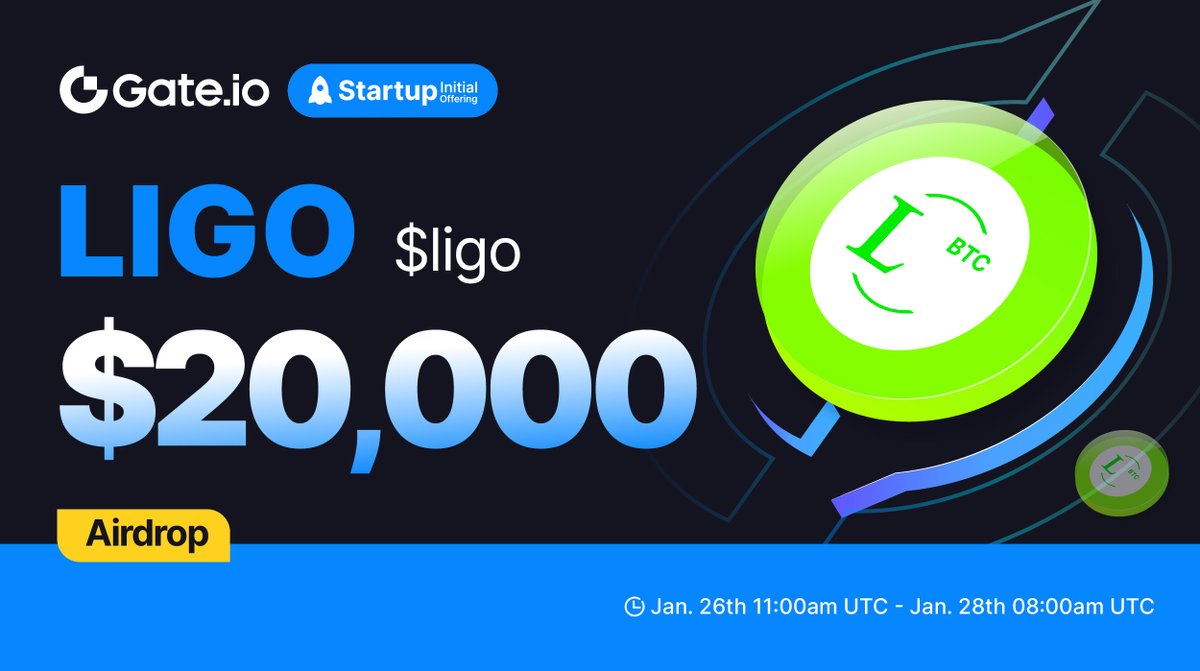 Gate.io #Startup Free Offering: $LIGO <a href="/ligobtc/">LIGO.Network</a>

🗓️ Subscription: 11:00 AM, Jan 26 -8:00 AM, Jan 28, 2024 (UTC)
💰Airdrop Value: $20,000

Claim NOW: gate.io/startup/1149
More: gate.io/article/34244

#GateioStartup #Gateio #Airdrop #launchpad