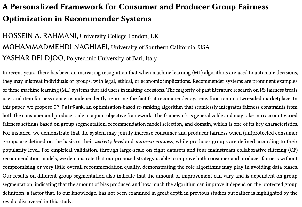 Hossein A. (Saeed) Rahmani (@srahmanidashti) on Twitter photo π Excited to share that our paper "A Personalized Framework for Consumer and Producer Group Fairness Optimization in Recommender Systems" with <a href="/naghiaei/">Mohammadmehdi Naghiaei</a> and <a href="/yashardel/">Yashar Deldjoo</a> has been accepted to ACM Transaction on Recommender Systems (<a href="/ACM_TORS/">ACM Transactions on Recommender Systems (ACM TORS)</a>)
#RecSys <a href="/ACMRecSys/">ACM RecSys</a> #ResponsibleAI π Excited to share that our paper "A Personalized Framework for Consumer and Producer Group Fairness Optimization in Recommender Systems" with <a href="/naghiaei/">Mohammadmehdi Naghiaei</a> and <a href="/yashardel/">Yashar Deldjoo</a> has been accepted to ACM Transaction on Recommender Systems (<a href="/ACM_TORS/">ACM Transactions on Recommender Systems (ACM TORS)</a>)
#RecSys <a href="/ACMRecSys/">ACM RecSys</a> #ResponsibleAI