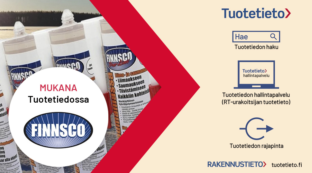 Nyt myös Finnsco Oy:n tuotteet löydettävissä Tuotetiedon palvelukokonaisuudesta:⁠

✅ Tuotetiedon haulla haku.tuotetieto.fi 
✅ Tuotetiedon hallintapalvelussa (aiemmin RT-urakoitsijan tuotetieto)⁠
✅ Tuotetiedon rajapinnan kautta eri rakennusalan järjestelmissä⁠