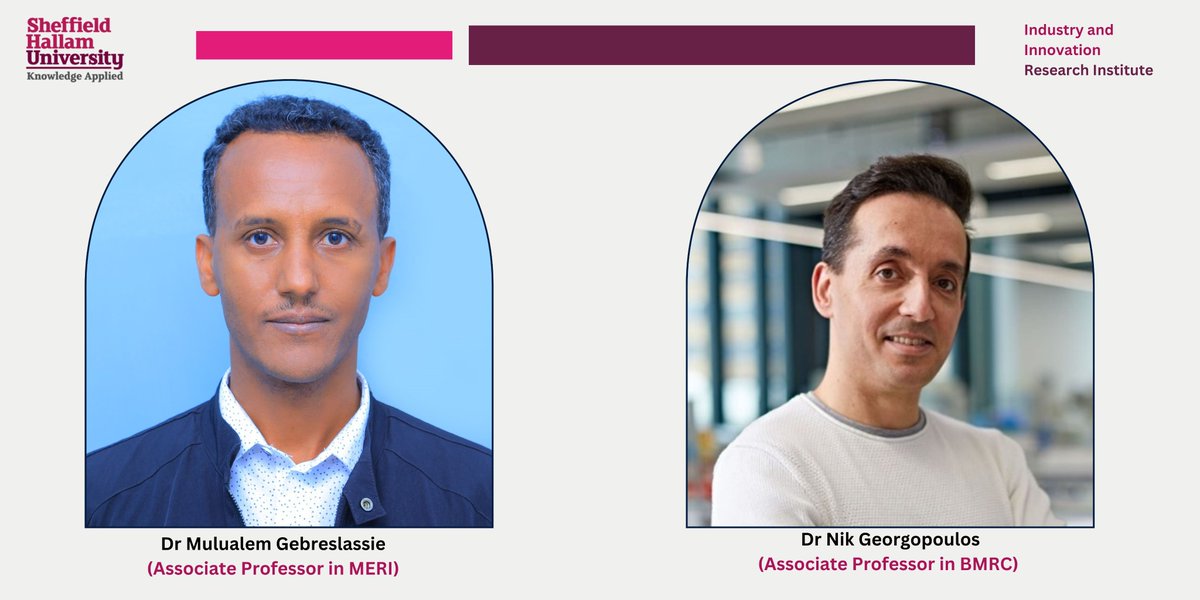 We are delighted to introduce our new colleagues in @I2riShu: Dr Mulualem Gebreslassie who has recently joined us as an Associate Professor in @MERI_shu and Dr Nik Georgopoulos who joined as an Associate Professor working within @BMRC_News. Read more⬇️ blog.shu.ac.uk/i2ri-public/20…