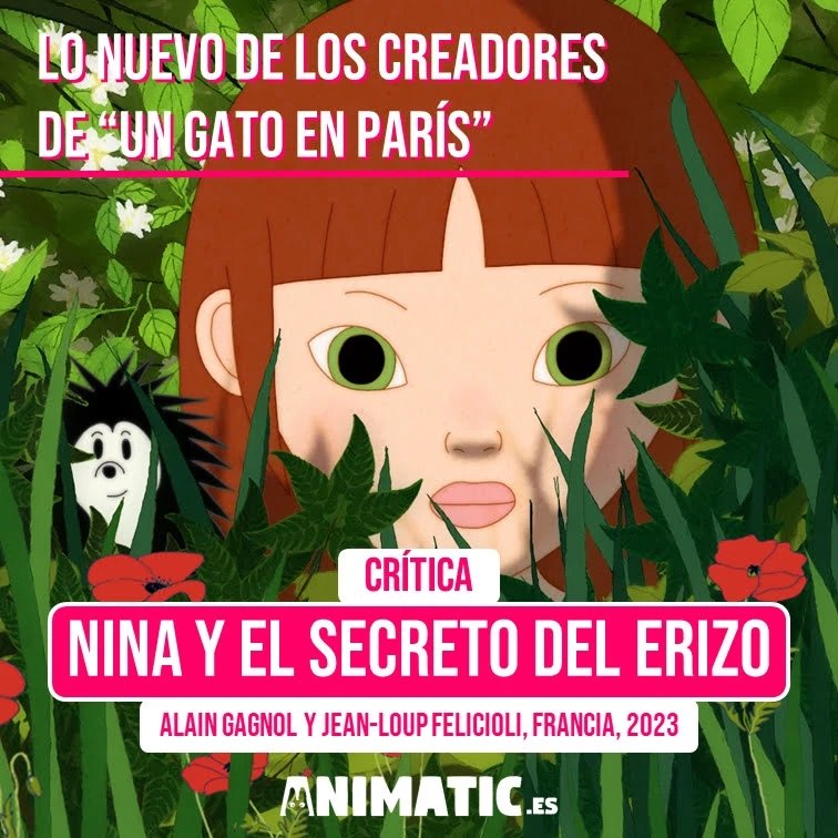🦔👧 ¡Hoy llega a los cines “NINA Y EL SECRETO DEL ERIZO”! Os contamos todo sobre la nueva película de #animacion de los directores de “Un gato en París” y “Phantom Boy”

📰🔗 animatic.es/2024/01/critic…

@PackMagic_ #animation #cine #estrenosdecine #cinedeanimacion #cineeuropeo