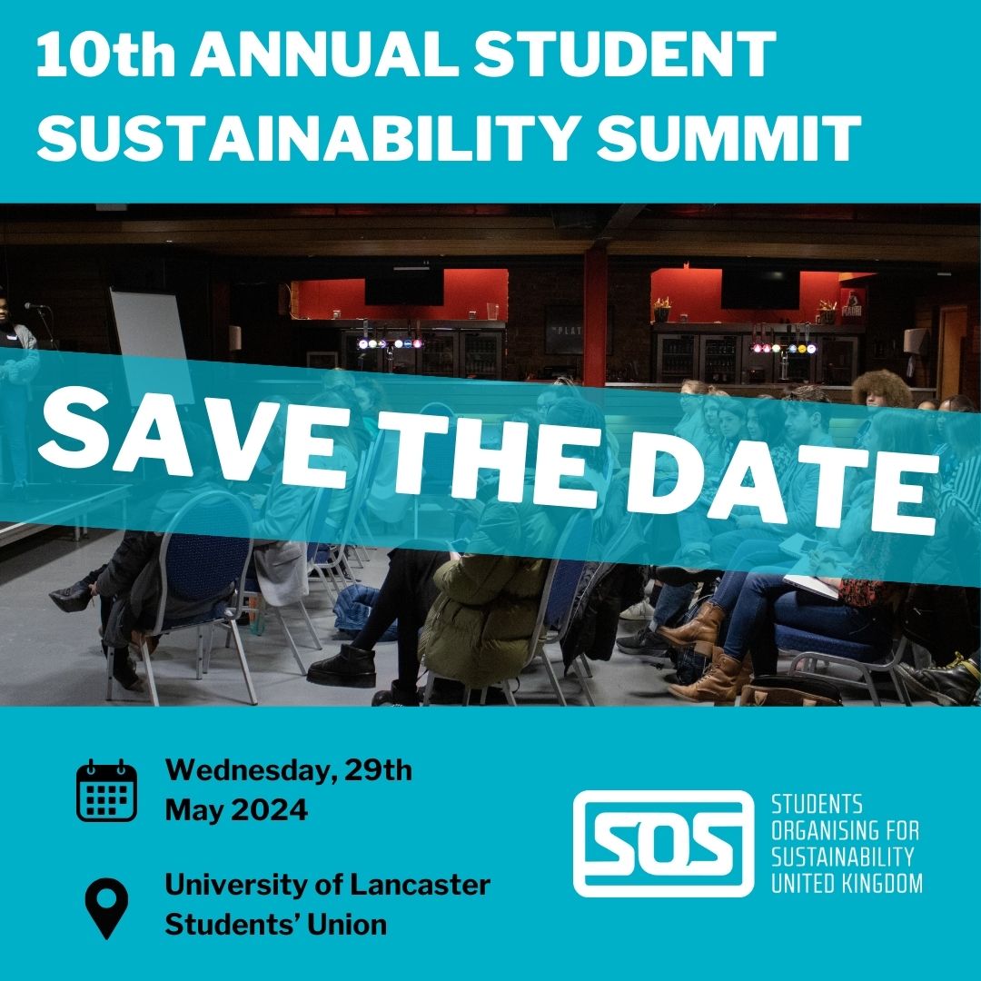 ⭐We're so excited to announce SOS-UK's 10th Annual Student Sustainability Summit ⭐

Join us at Lancaster University Students' Union on Wednesday 29th May! 

Book your spot now: shorturl.at/cenvZ