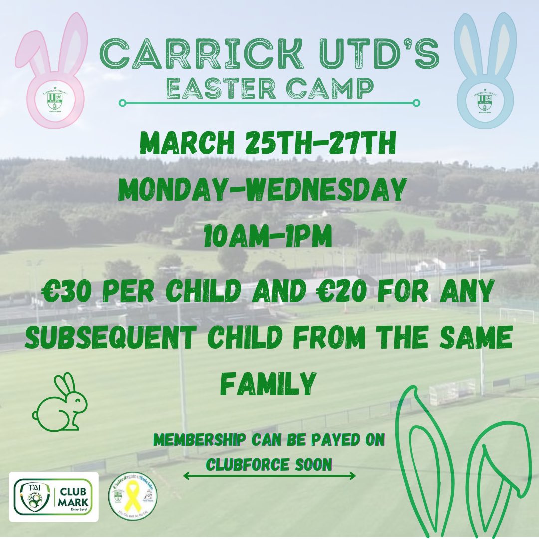 🪺Easter Camp🪺
Carrick Utd’s Easter camp will run from the 25th-27th of March, Monday-Wednesday. Camp will run from 10am to 1pm, €30 per child and €20 for any subsequent child from the same family. All bookings will be through clubforce with link to registration to come soon.
