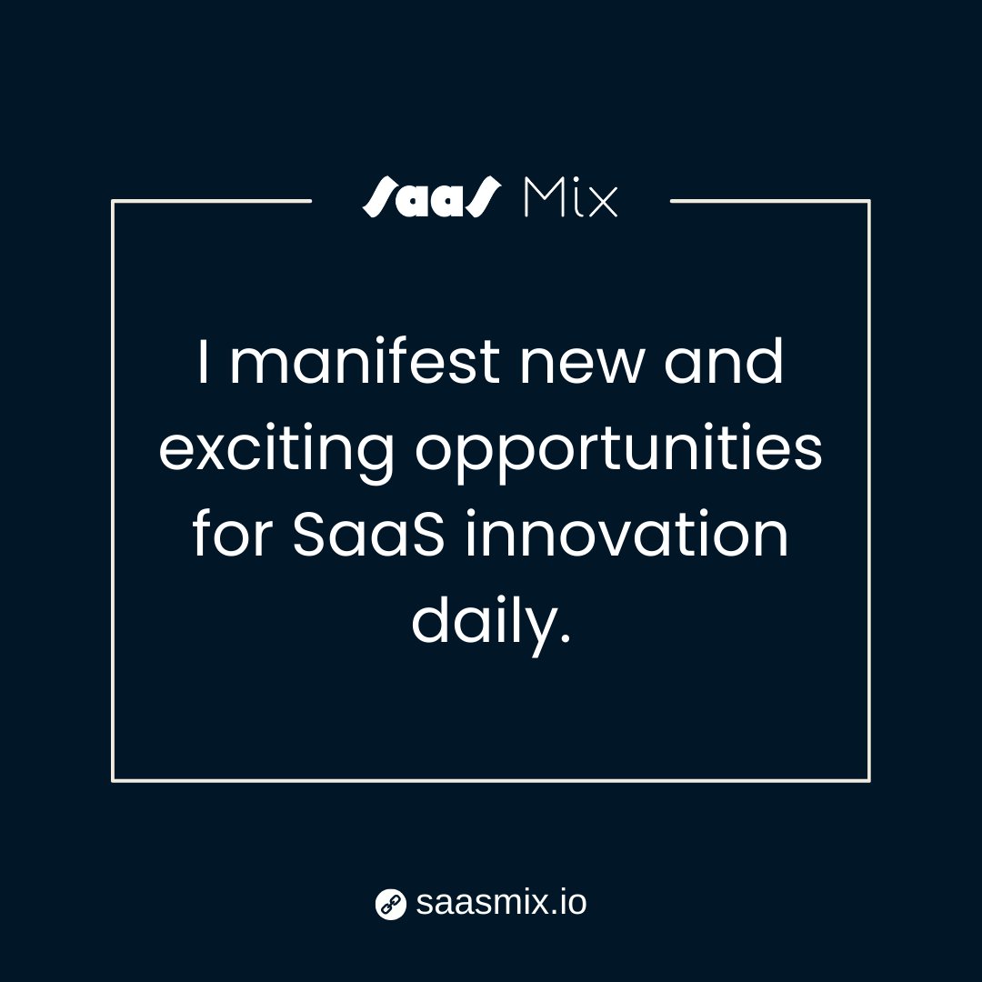 I manifest new and exciting opportunities for SaaS innovation daily. 🌟💼 

#SaaSInnovation #OpportunityCreation #TechVisionary #InnovationDaily #SaaSMix