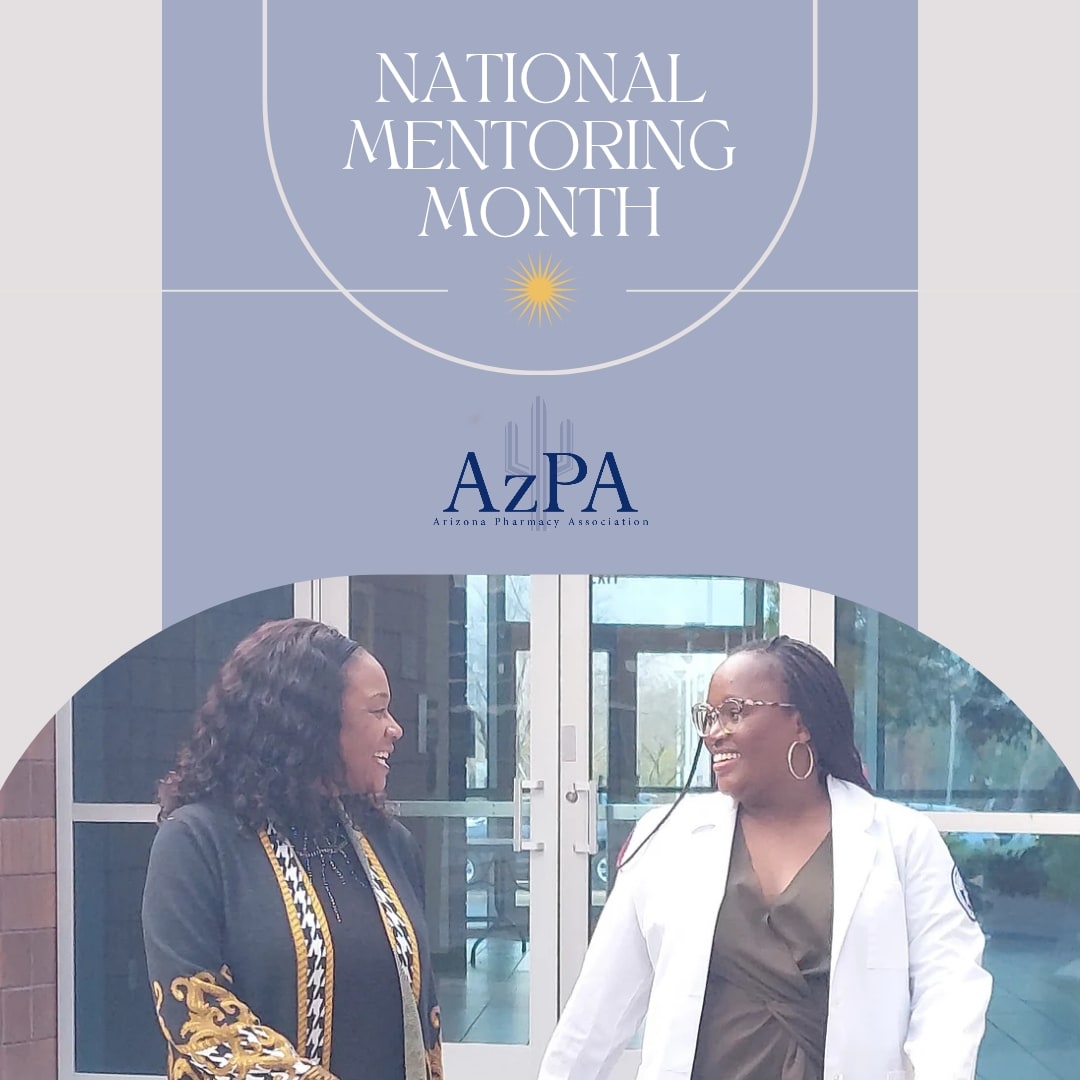 The Arizona Pharmacy Association Mentor Connection Program proudly commemorates National Mentoring Month, acknowledging the exemplary Mentors who dedicate their expertise and time to inspire and empower pharmacy students. #AzPA #mentorship