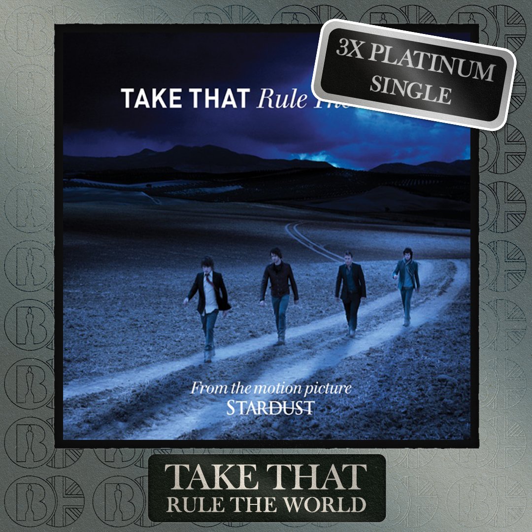 'Rule The World', the single by <a href="/takethat/">Take That</a>, is now #BRITcertified 3x Platinum