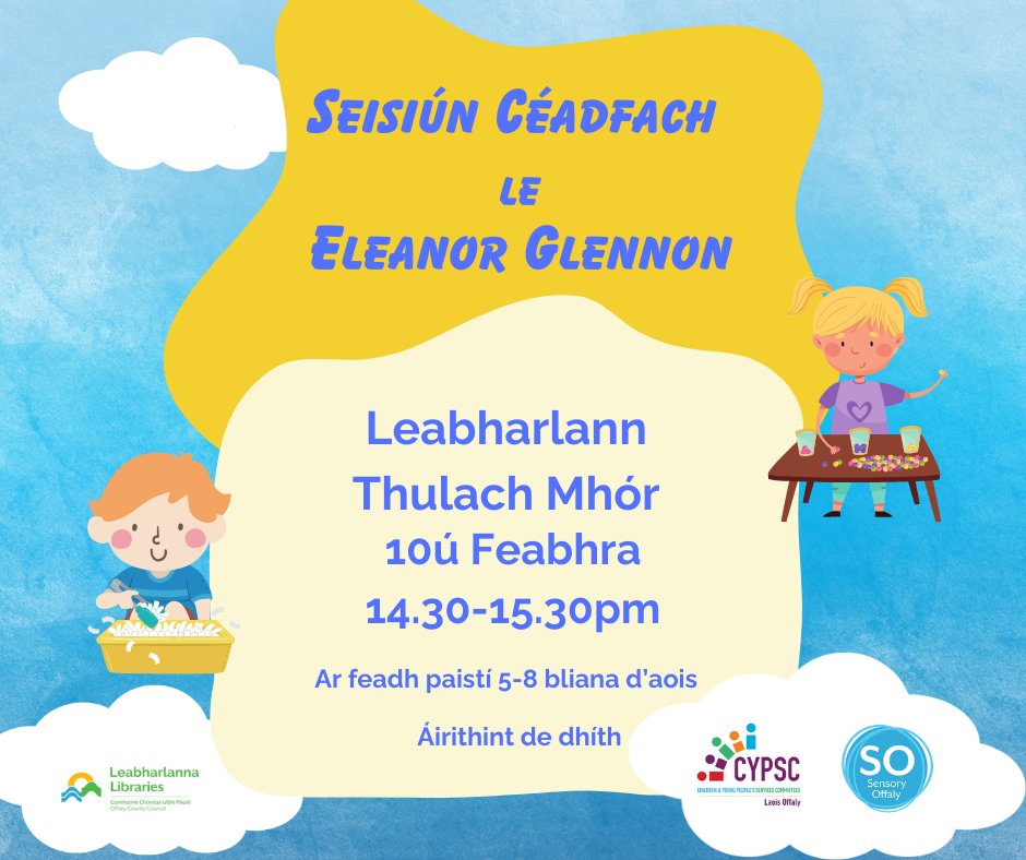 OffalyLibraries's tweet photo. Beidh seisiún ceadfach ag Leabharlann Thulach Mhór Dé Sathairn, 10ú Feabhra ag 14.30. Oiriúnach do pháistí  a bhfuil Riachtanais Bhreise acu agus a siblíní a bhfuil 5-8 bliana d'aois. Cuir glaoch orainn!
#SensoryOffaly #LoveIrishLibraries https://t.co/Kgf8MUPQqZ