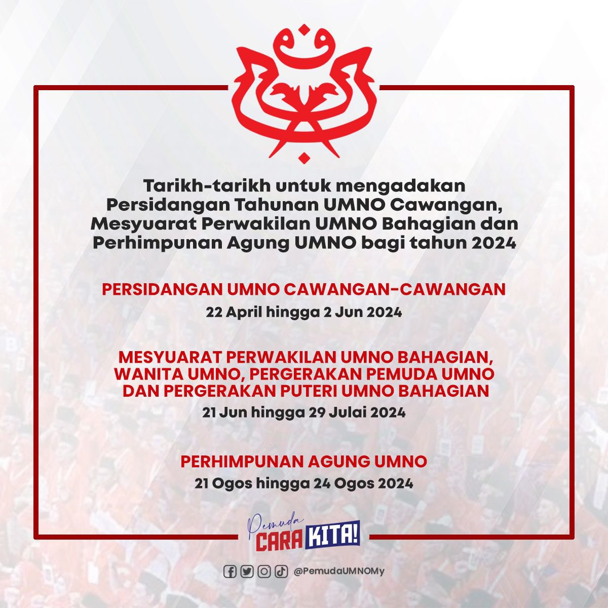 Tarikh-tarikh untuk mengadakan Persidangan Tahunan UMNO Cawangan, Mesyuarat Perwakilan UMNO Bahagian dan Perhimpunan Agung UMNO bagi tahun 2024 adalah seperti berikut :