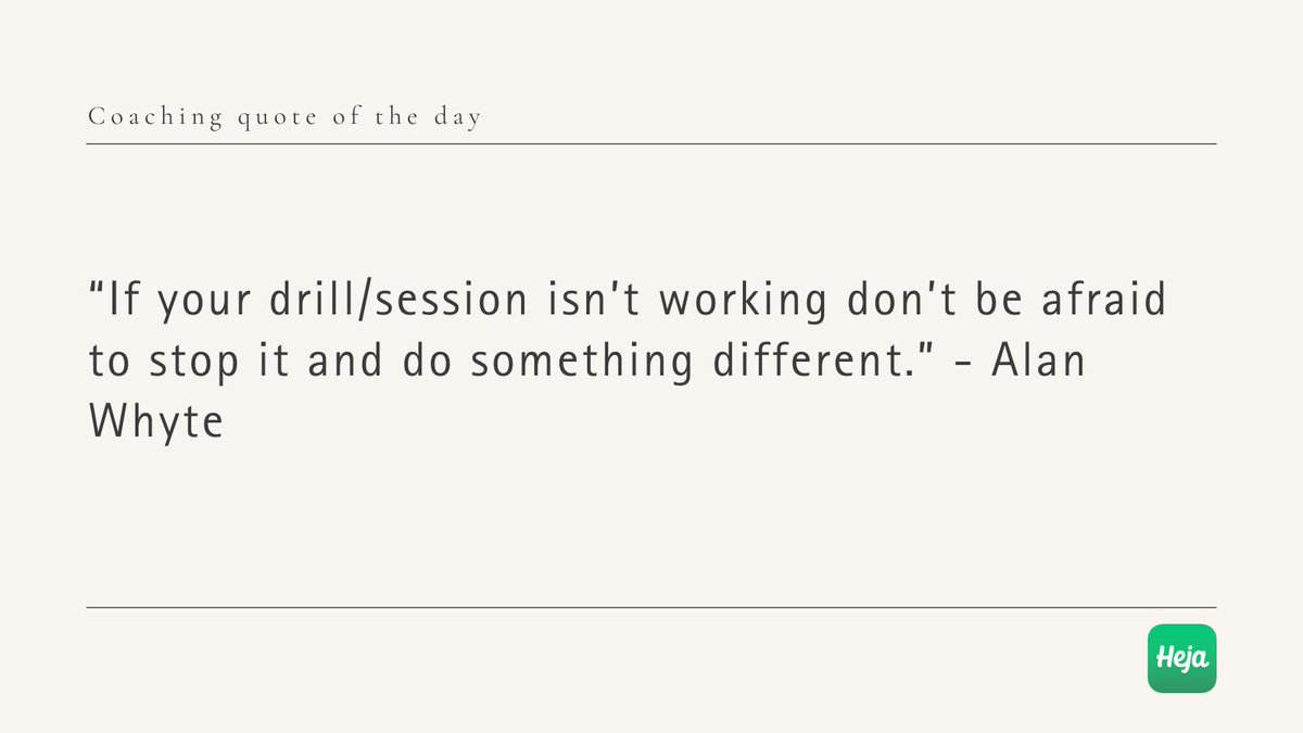 “If your drill/session isn’t working don’t be afraid to stop it and do something different.” - Alan Whyte
