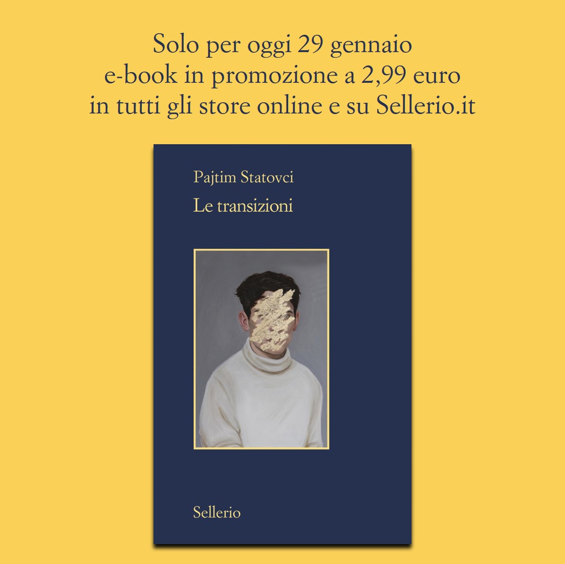sellerioeditore's tweet photo. Emozionante riflessione letteraria sull’identità condotta con una sensibilità innovativa e spiazzante. Solo per oggi in promozione #ebook "Le transizioni" di Pajtim #Statovci https://t.co/YveXIPdYjX https://t.co/WZOecmWnXb