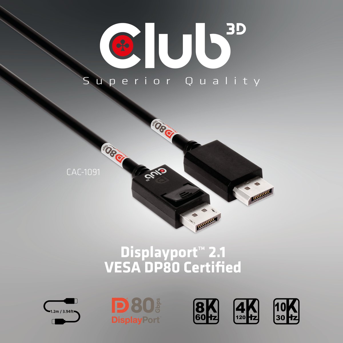 Connect your (Gaming) PC or Laptop to an (Ultra) High-Resolution Monitor  effortlessly, and unleash the power of DisplayPort™ 2.1 technology.  
DP80 Compliant with up to 80 Gbps, supporting  resolutions up to 4K120Hz, 8K60Hz, or mind-blowing 10K30Hz.