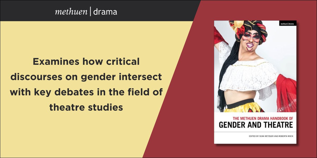 *New reference resource out now* 'The Methuen Drama Handbook of Gender and Theatre' ed. by Sean Metzger & @roberta_mock examines how critical discourses on gender intersect with key debates in the field of theatre studies. Recommend to your librarian: bit.ly/3S69tXJ