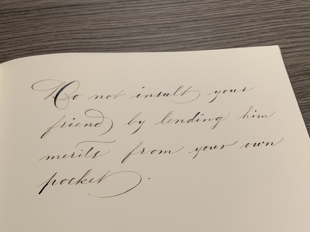 isjessie's tweet image. １０５
 不要從你自己的袋裡掏出勳績借給你的朋友，這是污辱他的。
Do not insult your friend by lending him merits from your own pocket.

#taiwan #台灣 #spencerianscript  #copperplatecalligraphy #copperplatepractice