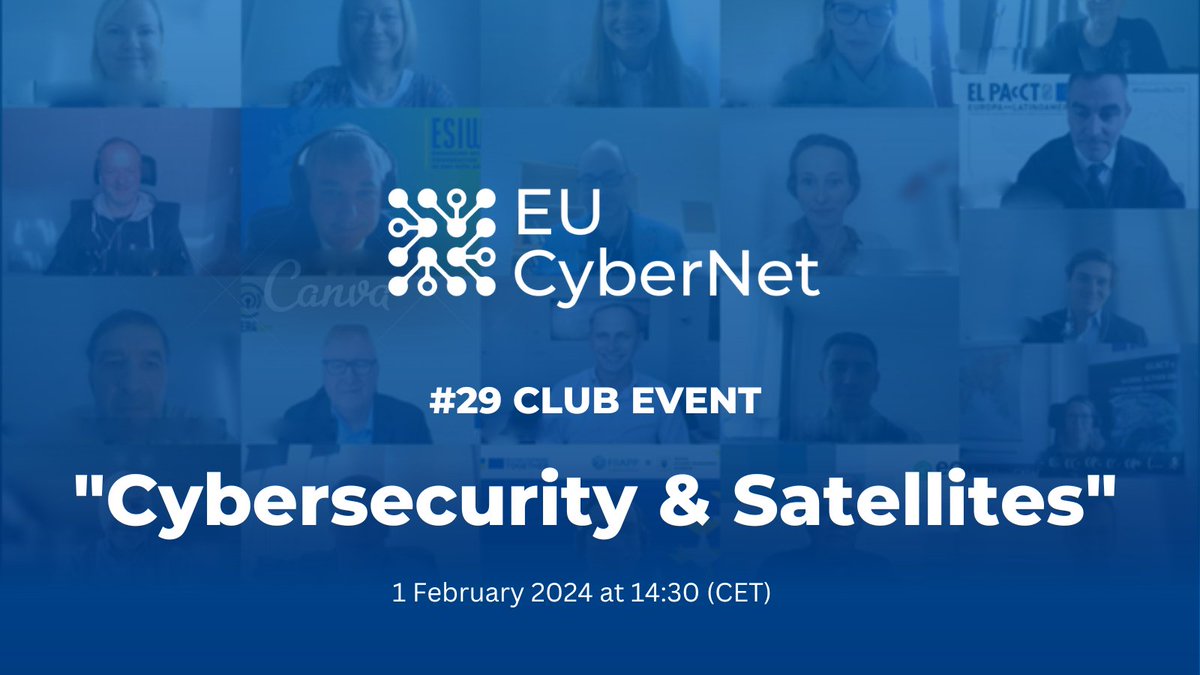 📣 29th #EUCybernet Club Event on 'Cybersecurity & Satellites' is taking place next Thursday! Join the online discussion on February 1st at 14.30 (CET)📷Open for members only-show interest in joining our network at eucybernet.eu/expert-pool/ #EUForeignPolicy #cybersecurity @EU_FPI