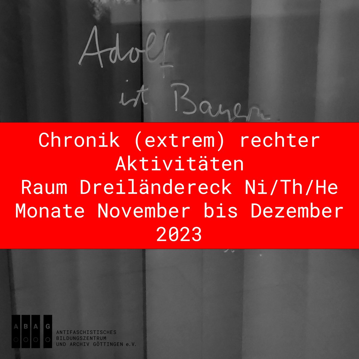 abag_goettingen's tweet photo. #Jahresabschluss: Monate November und Dezember 2023 unserer Chronik (extrem) rechter #Aktivitäten im #Dreiländereck #Niedersachsen, #Thüringen und #Hessen sind jetzt online. Meldungen u.a. aus #Göttingen, #Einbeck, #Eichenberg, #Rosdorf ...:
https://t.co/srgXt7WpDv https://t.co/7LydNT5JqB