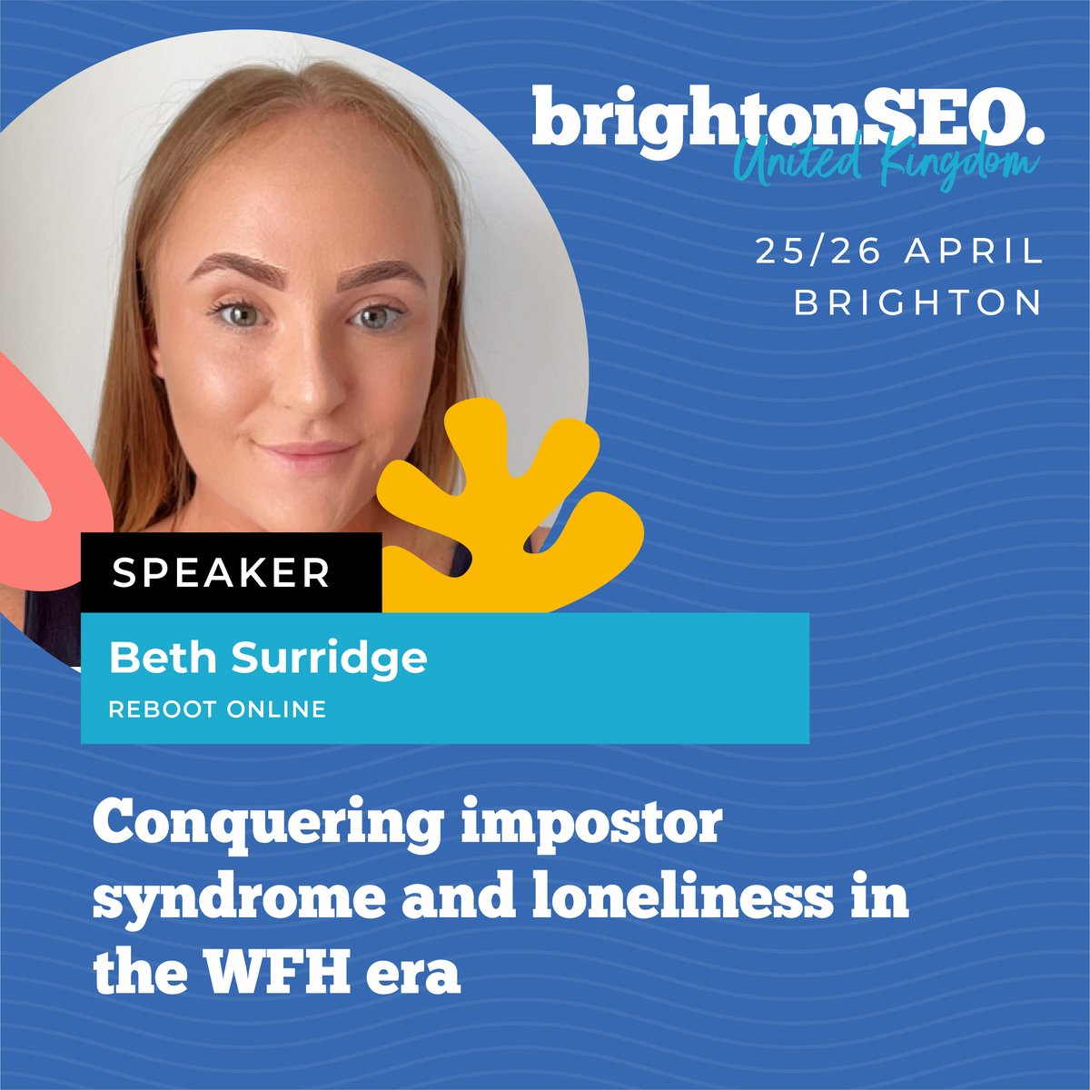 #brightonSEO UK speaker announcement: 

<a href="/bethanysurridge/">Beth Surridge</a> will be sharing her talk 'Conquering impostor syndrome and loneliness in the WFH era' at April's #brightonSEO in the UK 

brightonseo.com/talks/conqueri…