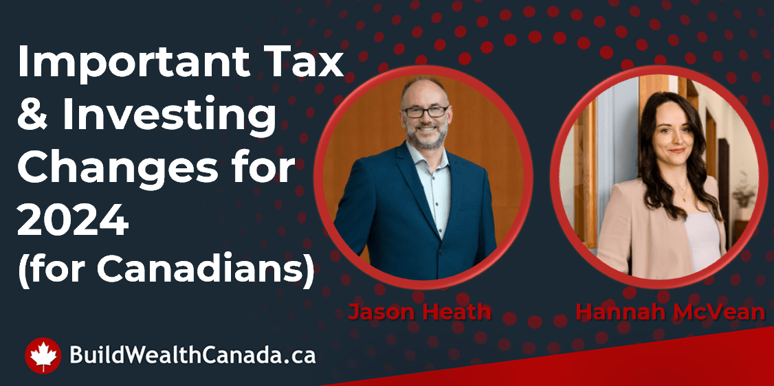 Important Tax &amp; Investing Changes for 2024 (for Canadians): buildwealthcanada.ca/important-tax-… Featuring <a href="/JasonHeathCFP/">Jason Heath</a> and <a href="/HannahMcVeanCFP/">Hannah McVean, CFP®</a>