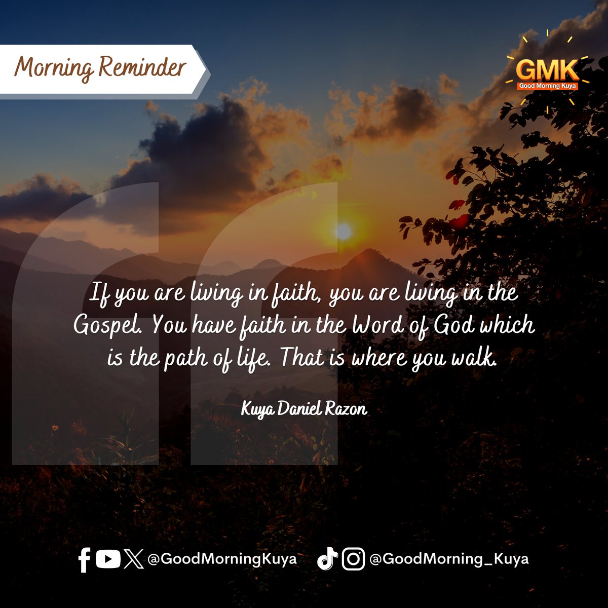 GoodMorningKuya's tweet photo. If you are living in faith, you are living in the Gospel. You have faith in the Word of God which is the path of life. That is where you walk. #MorningReminder #GMKVibes https://t.co/S2LjrH30St