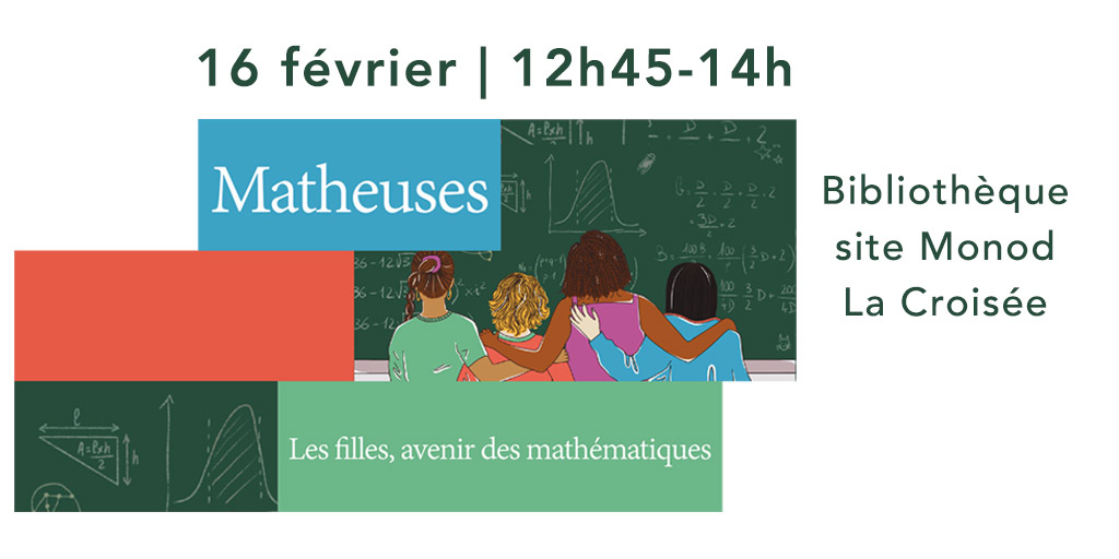 #Sciencesenrésonance #rencontreBDL
"Matheuses : Les filles, avenir des maths" est une rencontre entre 3 univers : les femmes, les mathématiques et la sociologie
RDV à la bib site Monod pour une rencontre avec Clémence Perronnet, Olga Paris-Romaskevich, animée par Christine Détrez
