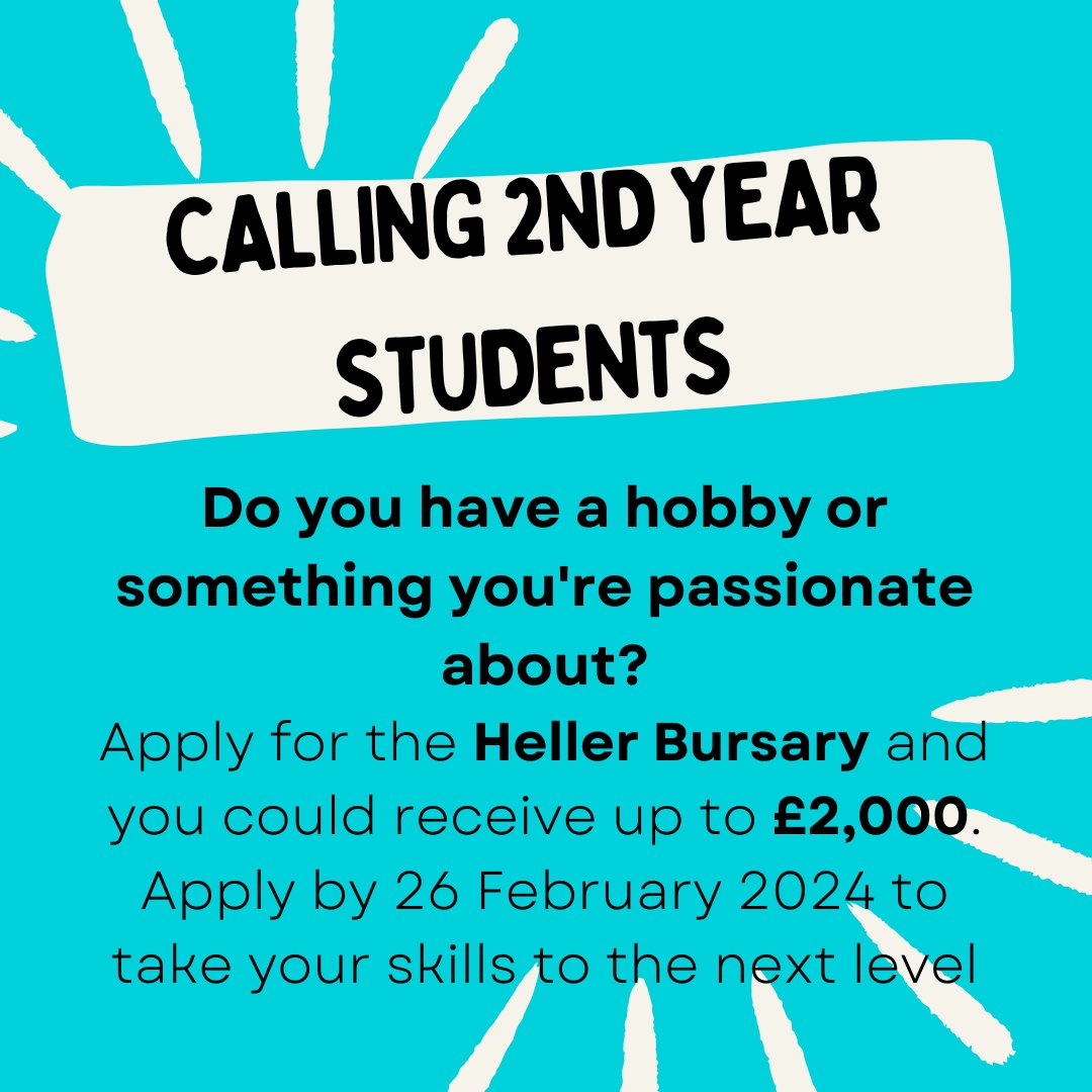 Calling 2nd year students! Do you have a hobby or something you're passionate about? Apply for the Heller Bursary and you could receive up to £2,000. Apply by 26 February 2024 to take your skills to the next level. What could you do? tinyurl.com/mryr63zp