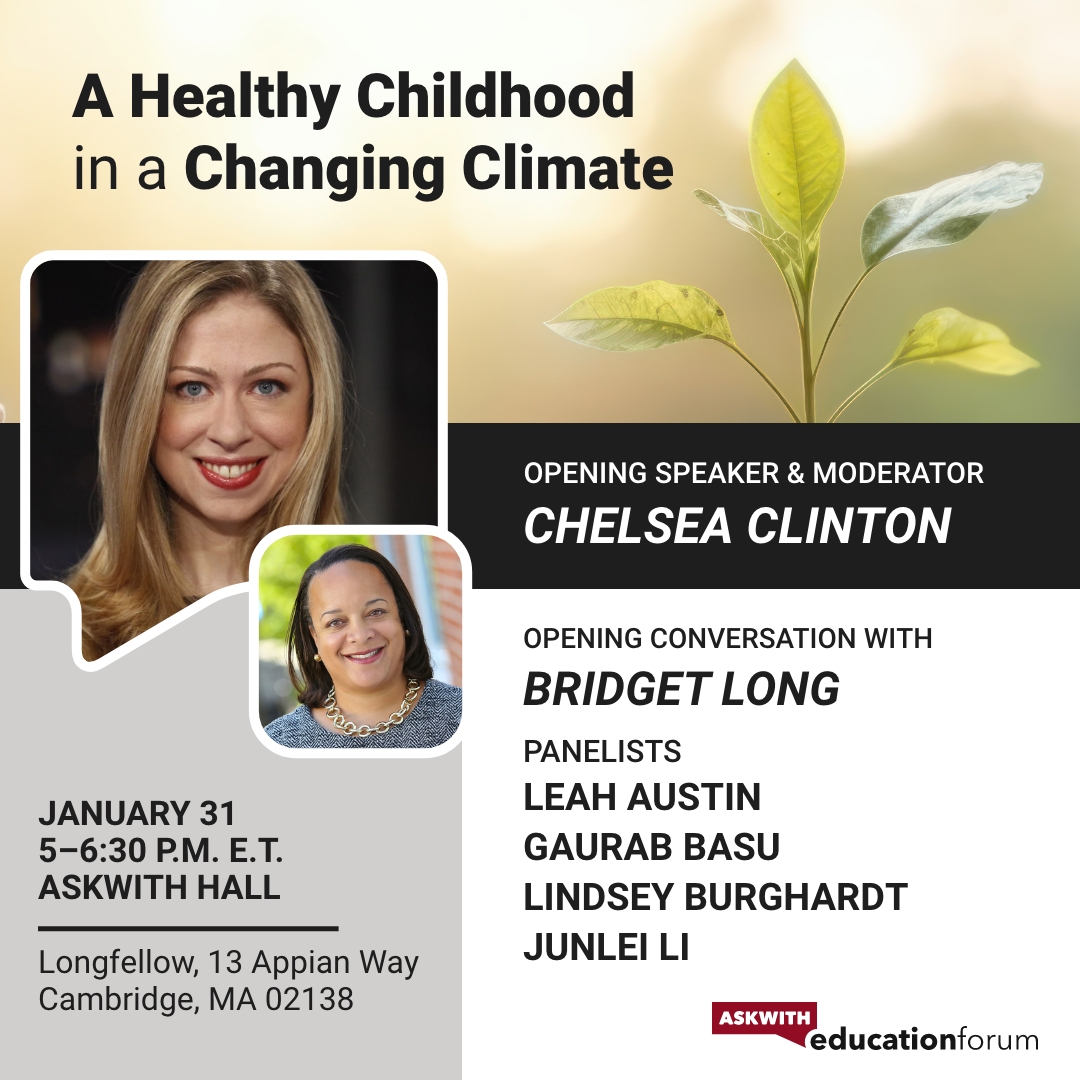 Check out 'Healthy Childhood in a Changing Climate' at @hgse on Jan 31, 5:00-6:30 PM. Explore the impacts of environmental changes on child development w/ @GaurabBasuMDMPH & a panel of experts, moderated by @ChelseaClinton. Open to all! Register: ow.ly/fVWx50Qtx4r