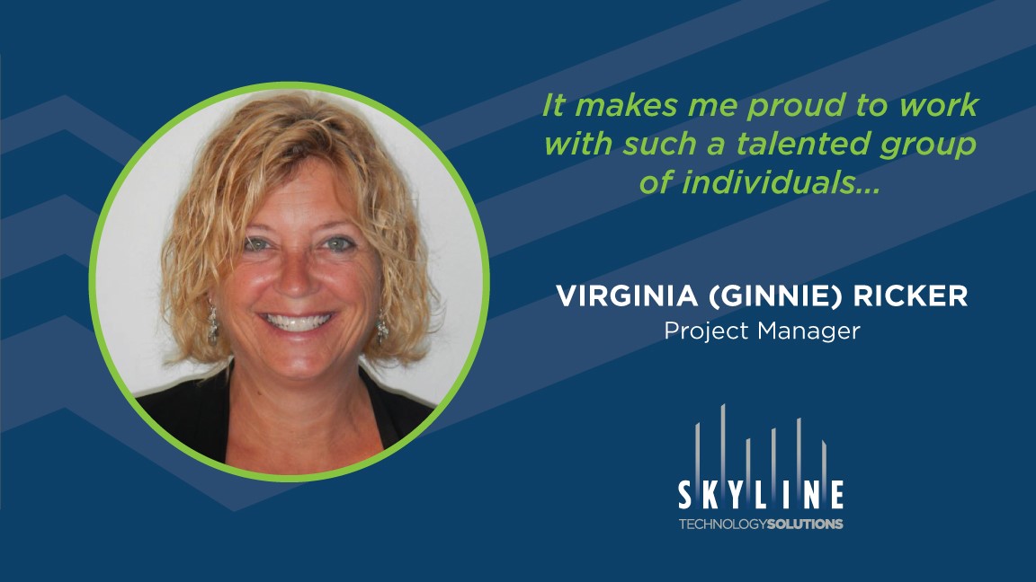 Employee Spotlight! Virginia Ricker (Ginnie) is a PM at Skyline. She shares this about her time with us: “It makes me proud to work with such a talented group of individuals who take pride in their work and dedicate such high focus to their customers.” Thank you, Ginnie!