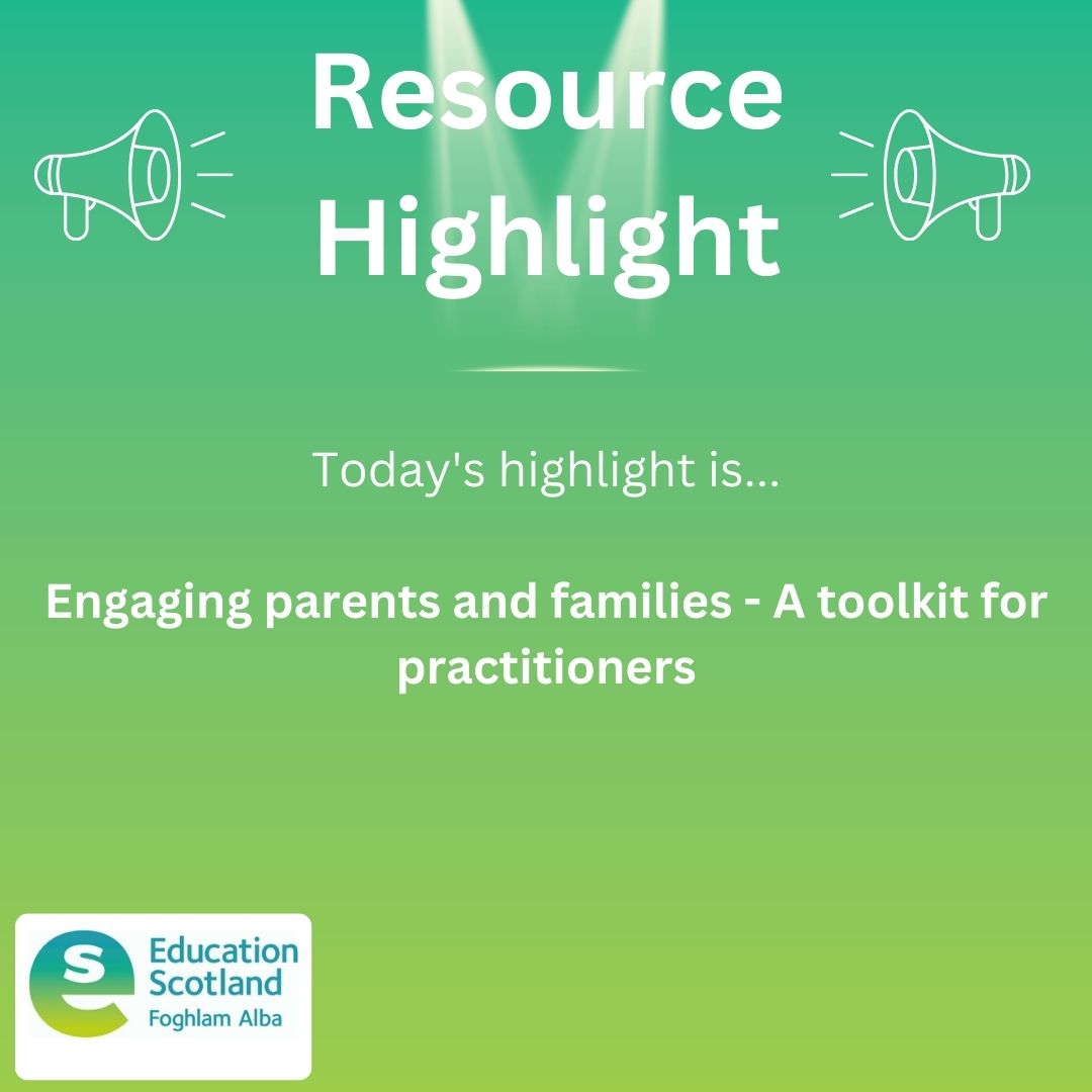 Our 'Resource Highlight' today is - Engaging parents and families - A toolkit for practitioners. Click here to find out more: education.gov.scot/resources/enga…