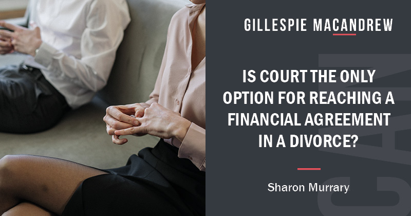 Most people would like to avoid the inevitable stress and expense of going to court to sort out the financial aspects of their separation, so what are the alternatives? Family Law Partner, Sharon Murray discusses the options available. ow.ly/4gPV50QuNOM