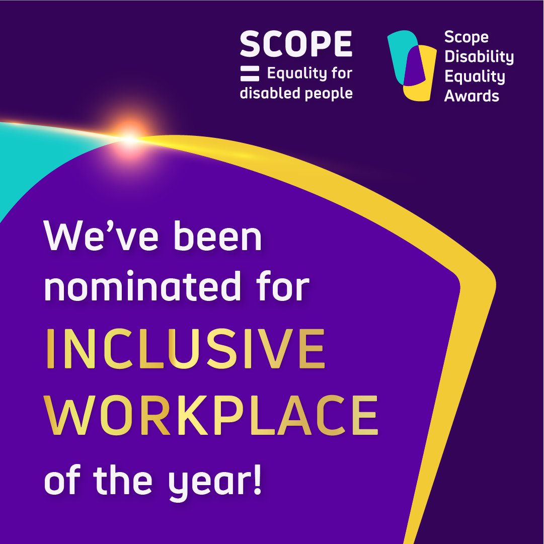 We're so excited to say that we have been nominated for Inclusive Workplace of the year in the <a href="/scope/">Scope</a> Disability Equality Awards! #Thrilled