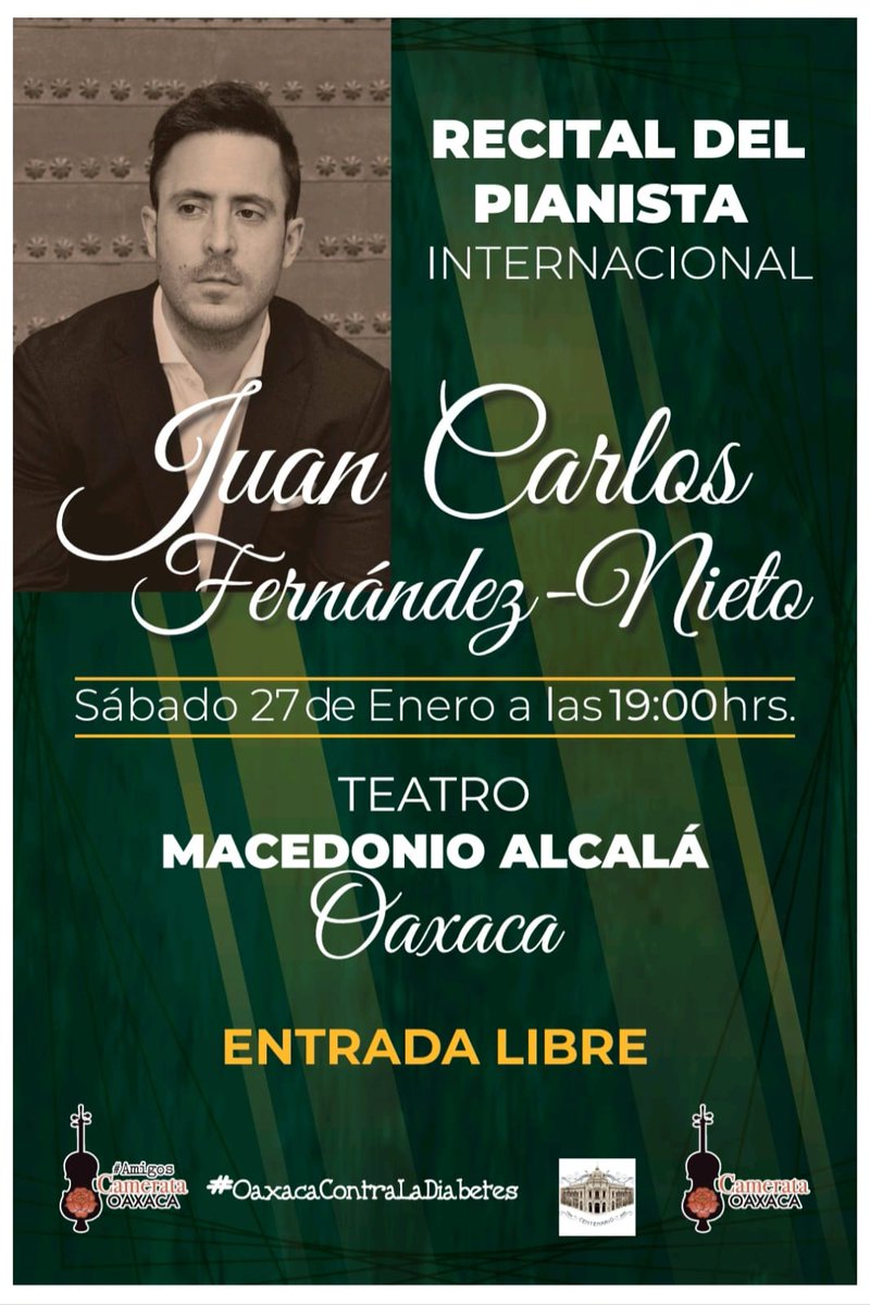 SerendipiaOax's tweet photo. Recital del pianista internacional: maestro Juan Carlos  Fernández-Nieto

 27 de enero 2024 | 19:00 | @TeatroMAlcala

 ENTRADA LIBRE

Boletos disponibles el día de hoy a partir de las 10 am en la taquilla del Teatro

#Oaxaca #arte #Cultura @CamerataO https://t.co/2kJb9oAjZJ