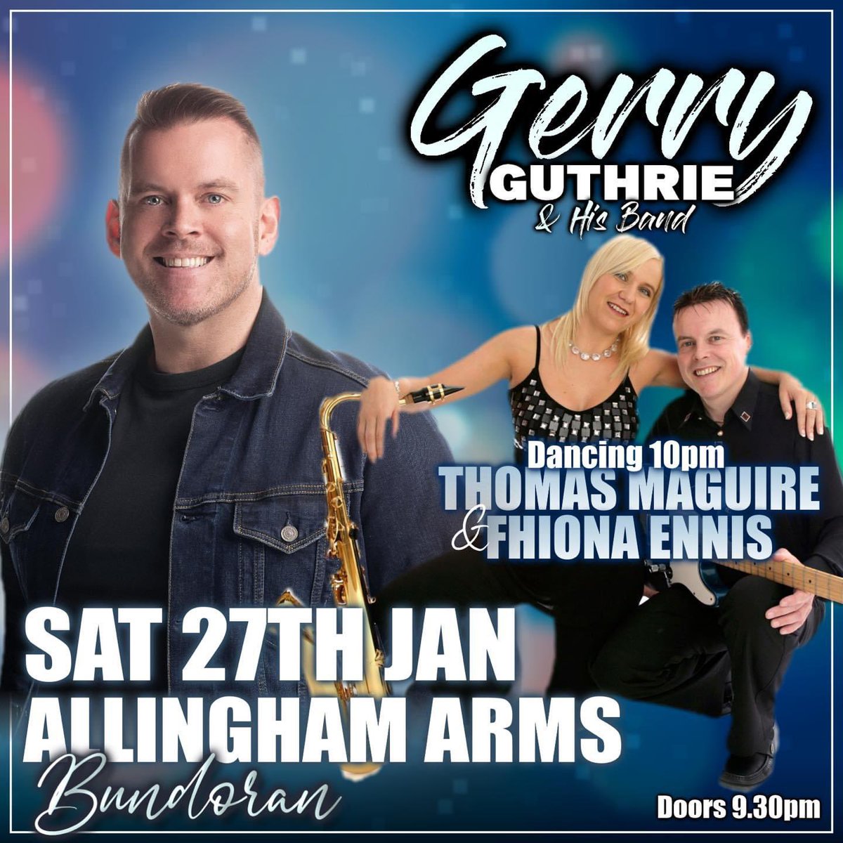 This Saturday 27th Jan, we look forward to providing the Early Dancing before Gerry Guthrie &amp; Band at The Allingham Arms Bundoran., Co Donegal. Dancing 10pm-1.30am, Doors 9.30pm, Adm €15 🔹Thank you 🙏🏻 in advance should you kindly share 🙂 🎼🎸🎷🎶🎤🎤💃🕺🔹