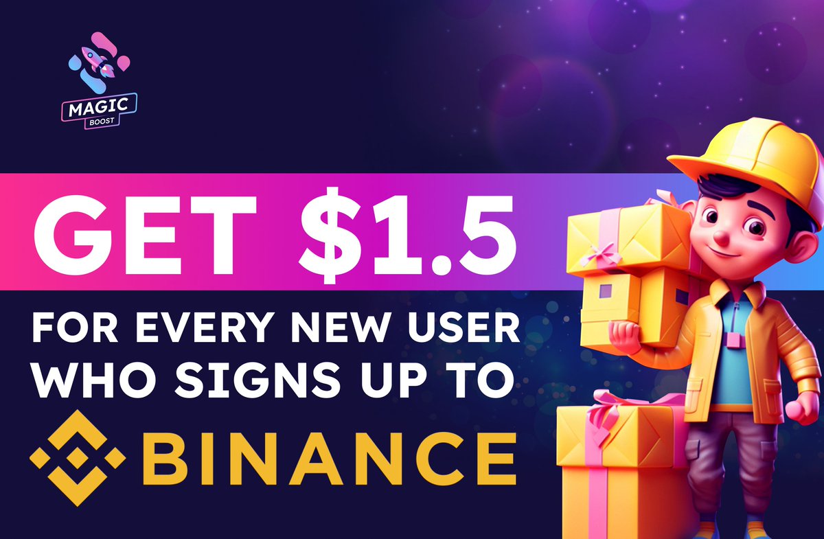 🚨 New Offer is Live on Magic Boost - #Binance  🚨  

🤑 Get $1.5 for every new user who signs up to Binance!

🌎 Available: VN, SM, ME &amp; CY 

📲 Device: Android Only 

⛔ Restrictions: Only users with brand NEW accounts are considered valid

 👉 Sign Up: magic.store/magic-boost