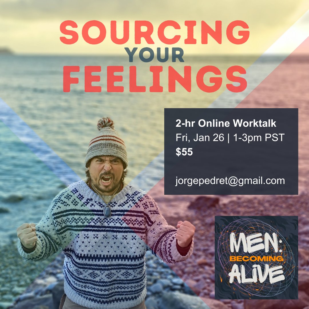 Today, Friday, Jan 26th, I'm holding space for a Worktalk for Men on Sourcing Your Feelings. 

1-3pm Vancouver Pacific Time.

Explore and transform your relation with your Feelings, Consciously feel to fuel your life's purpose and learn to complete incomplete emotions.

You in?