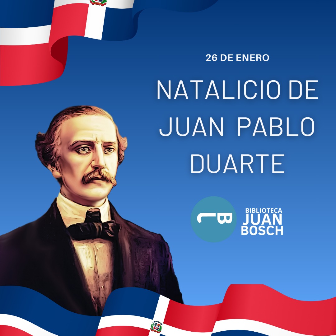 BIBLIOTECAJB's tweet photo. “Trabajemos por y para la patria, que es trabajar para nuestros hijos y para nosotros mismos”.

Hoy 26 de enero conmemoramos el Natalicio de Juan Pablo Duarte.
#juanpabloduarte #duarte #nataliciodeduarte #bjb #bibliotecajuanbosch https://t.co/igrhVOCPcj