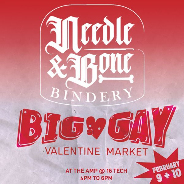 Needle &amp; Bone Bindery will be present at the Big Gay Valentine Market during their Friday event! Make sure to visit me at my first official N&amp;B Bindery market <3

original poster credits to carnval on IG