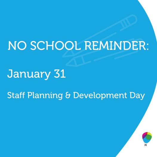 No School Reminder: There is no school for #ngps10 students on Wednesday, January 31.