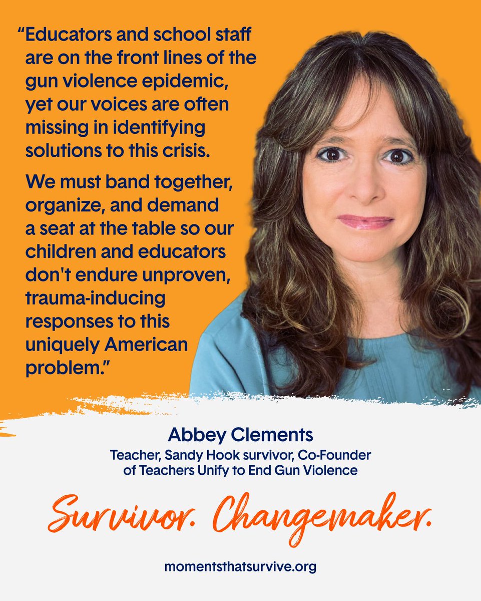 MomsDemand's tweet photo. Abbey Clements sang to her second-grade students in an effort to drown out the sound of gunfire as a gunman took the lives of 20 first graders and six of her colleagues at Sandy Hook School in 2012.

In the aftermath of this horrific shooting that shook the nation, Abbey found community with other survivors of gun violence and became an outspoken advocate for gun safety with the Everytown Survivor Network and her state chapter of Moms Demand Action. 

As a gun safety activist, Abbey soon recognized that educators were underrepresented in the movement and their voices were not being included in the conversation about how to address gun violence in their schools and communities. That’s why, two years ago, Abbey, along with two other teachers and activists, founded Teachers Unify to End Gun Violence (@teachersunify).

“For too long, the educator perspective has essentially been missing from policy and safety discussions—we want to change that,” said Abbey. “We need people in power to understand how gun violence affects teachers and school staff and their responsibilities, first and foremost, as caregivers.”

This #GVSurvivorsWeek, honor Abbey and all educators who work tirelessly to keep our children safe by sharing her story: https://t.co/dkDol774kd
