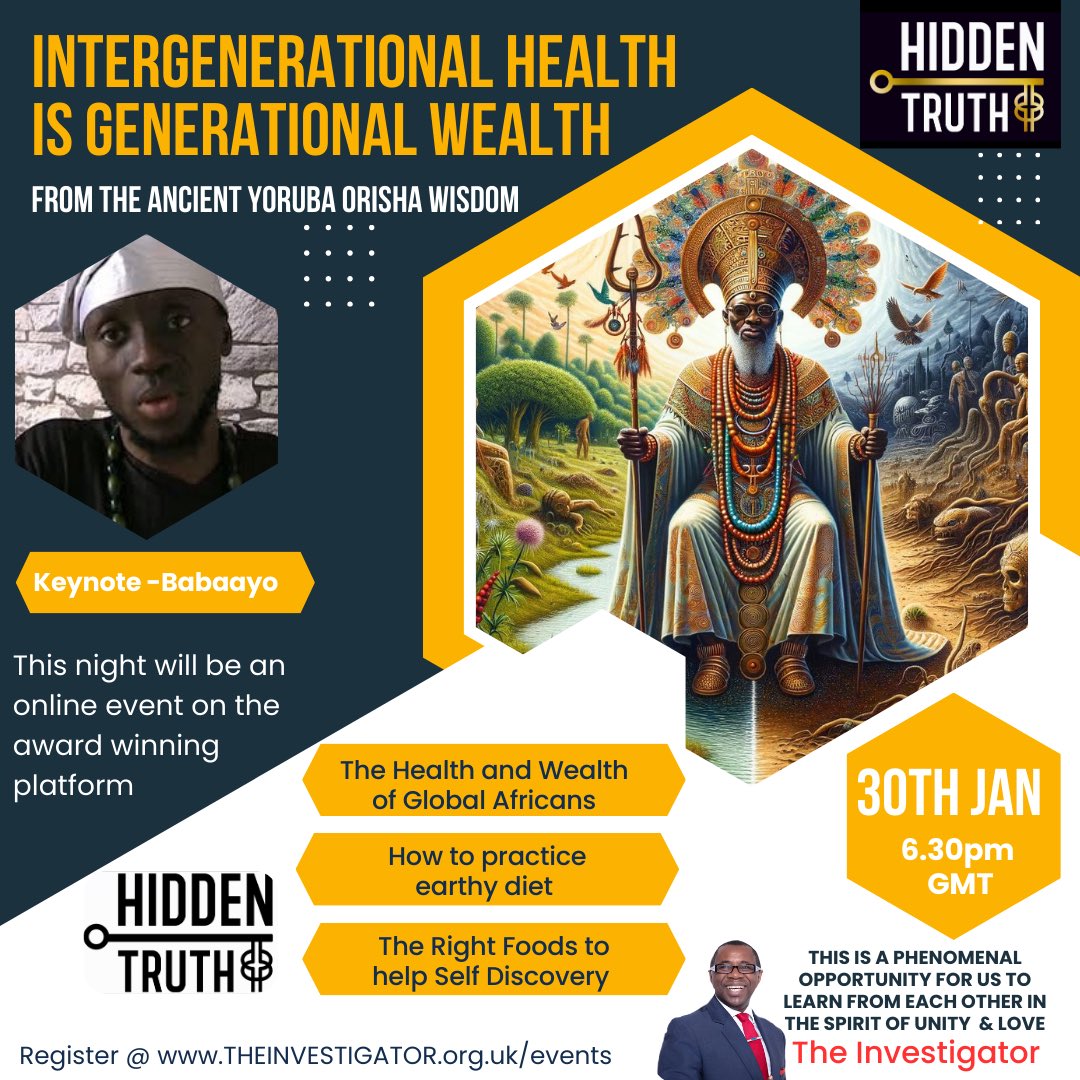This night will be a part of our Health is Wealth Series. We will be delving into ancient West African wisdom from the Yoruba traditions. It's time that we appreciate and respect the law of health that governs the body.
🏆 REGISTER FOR THIS SHOWS🏆  
Reg: theinvestigator.org.uk/events