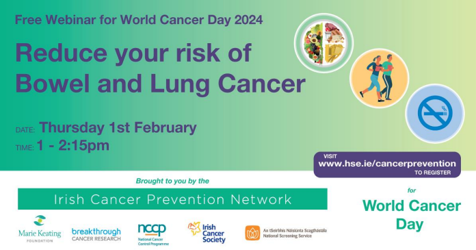 The #ICPN are hosting a free webinar for World Cancer Day 2024 on Feb 1st ‘Reducing your risk of lung and bowel cancer’ Register today to learn more about how to reduce your risk. Visit hse.ie/cancerpreventi… to register @HSELive @hseNCCP #ICPN #WCD2024 #WCD2024