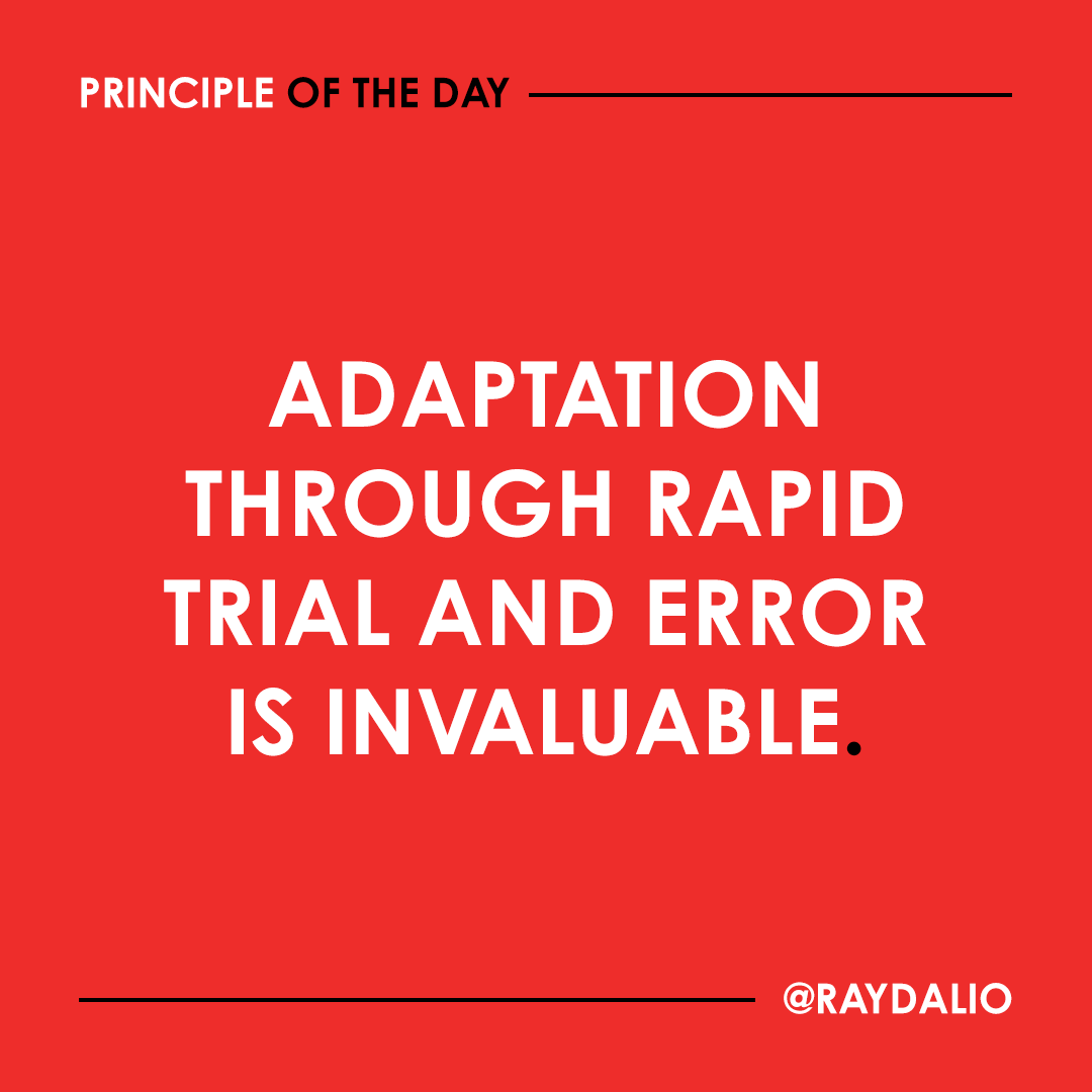 RayDalio's tweet photo. Natural selection’s trial-and-error process allows improvement without anyone understanding or guiding it. The same can apply to how we learn. There are at least three kinds of learning that foster evolution: memory-based learning (storing the information that comes in through one’s conscious mind so that we can recall it later); subconscious learning (the knowledge we take away from our experiences that never enters our conscious minds, though it affects our decision making); and “learning” that occurs without thinking at all, such as the changes in DNA that encode a species’ adaptations. I used to think that memory-based, conscious learning was the most powerful, but I’ve since come to understand that it produces less rapid progress than experimentation and adaptation. To give you an example of how nature improves without thinking, just look at the struggle that mankind (with all its thinking) has experienced in trying to outsmart viruses (which don’t even have brains). Viruses are like brilliant chess opponents. By evolving quickly (combining different genetic material across different strains), they keep the smartest minds in the global health community busy thinking up countermoves to hold them off. Understanding that is especially helpful in an era when computers can run large numbers of simulations replicating the evolutionary process to help us see what works and what doesn’t. #principleoftheday